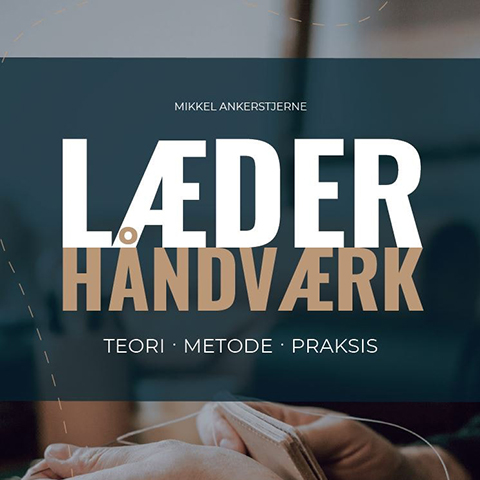 Book: 'Læder Håndværk' by Mikkel Ankerstjerne